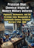 Cover: Prussian Blue: Chemical Origins of Modern Military Uniforms - epubli