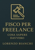 Cover: Fisco per Freelance: Cosa Sapere Davvero - epubli