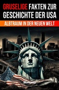 Cover: Gruselige Fakten zur Geschichte der USA - epubli