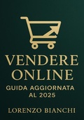 Cover: Vendere Online: Guida Aggiornata al 2025 - epubli