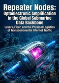 Cover: Repeater Nodes: Optoelectronic Amplification in the Global Submarine Data Backbone - epubli