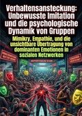Cover: Verhaltensansteckung: Unbewusste Imitation und die psychologische Dynamik von Gruppen - epubli