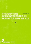 Cover: The Guy She Was Interested in Wasn't a Guy at All 4 - Hayabusa
