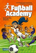 Cover: Fu&szlig;ball Academy 8: Eine gro&szlig;e Chance - Carlsen