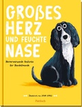 Cover: Gro&szlig;es Herz und feuchte Nase - Pattloch Geschenkbuch