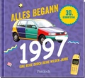 Cover: Alles begann 1997 - Pattloch Geschenkbuch