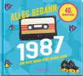 Cover: Alles begann 1987 - Pattloch Geschenkbuch