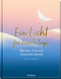 Cover: Ein Licht f&uuml;r dunkle Tage - Pattloch Geschenkbuch
