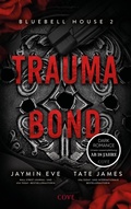Cover: Trauma Bond (Bluebell House 2) - Cove