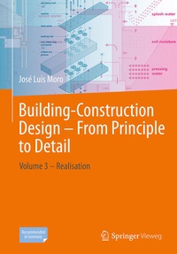 Enlarge image Cover: Building-Construction Design - From Principle to Detail - Springer Vieweg