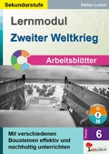 Cover: Lernmodul 6: Zweiter Weltkrieg / Arbeitsbl&auml;tter - KOHL VERLAG Der Verlag mit dem Baum