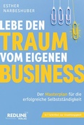 Cover: Lebe den Traum vom eigenen Business - REDLINE