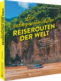 Cover: Die au&szlig;ergew&ouml;hnlichsten Reiserouten der Welt - Bruckmann