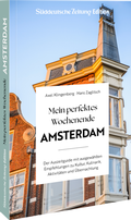 Cover: Mein perfektes Wochenende Amsterdam - Sueddeutsche Zeitung Edition