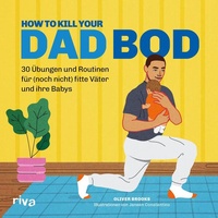 Enlarge image Cover: How to kill your Dad Bod - Riva