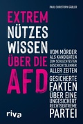 Cover: Extrem n&uuml;tzes Wissen &uuml;ber die AfD - Riva