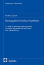 Cover: Die regulierte Online-Plattform - Nomos