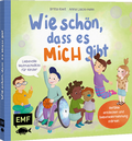 Cover: Wie sch&ouml;n, dass es MICH gibt - Edition Michael Fischer / EMF Verlag