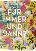 Cover: F&uuml;r immer und dann? - Edition Michael Fischer / EMF Verlag