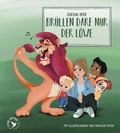 Cover: Br&uuml;llen darf nur der L&ouml;we - Pappbilderbuch - mvg