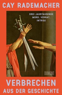 Enlarge image Cover: Verbrechen aus der Geschichte - DuMont Buchverlag