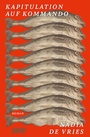 Cover: Kapitulation auf Kommando - DuMont Buchverlag