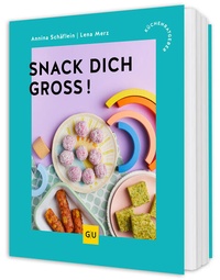 Enlarge image Cover: Snack dich groß! - Gräfe und Unzer