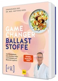 Cover: Gamechanger Ballaststoffe - Gr&auml;fe und Unzer