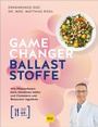 Cover: Gamechanger Ballaststoffe - Gräfe und Unzer