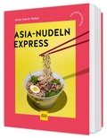 Cover: Asia-Nudeln Express - Gr&auml;fe und Unzer