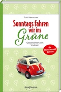 Cover: Sonntags fahren wir ins Gr&uuml;ne - Kaufmann Verlag