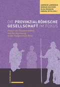 Cover: Die provinzialr&ouml;mische Gesellschaft im Fokus - Schwabe Verlagsgruppe AG Schwabe Verlag