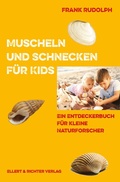 Cover: Muscheln und Schnecken f&uuml;r Kids - Ellert & Richter
