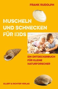 Enlarge image Cover: Muscheln und Schnecken für Kids - Ellert & Richter