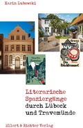 Cover: Literarische Spazierg&auml;nge durch L&uuml;beck / Travem&uuml;nde - Ellert & Richter