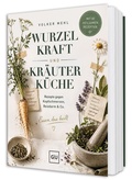 Cover: Wurzelkraft und Kr&auml;uterk&uuml;che - Gr&auml;fe und Unzer