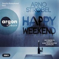 Cover: Happy Weekend - Die perfekte Auszeit. Euer schlimmster Albtraum. - Argon