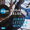 Cover: Juras letzter Winter - Argon