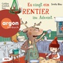 Cover: Es singt ein Rentier im Advent - Argon Sauerländer Audio