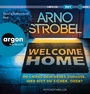 Cover: Welcome Home - Du liebst dein neues Zuhause. Hier bist du sicher. Oder? - Argon