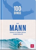 Cover: 100 Dinge, die MANN einmal im Leben getan haben sollte - Groh