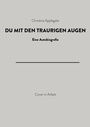 Cover: Du mit den traurigen Augen - Hannibal Verlag