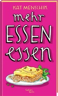 Cover: Mehr Essen essen - Galiani Berlin