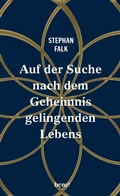 Cover: Auf der Suche nach dem Geheimnis gelingenden Lebens - bene!