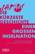Cover: Japan - Die k&uuml;rzeste Geschichte einer gro&szlig;en Inselnation - FinanzBuch Verlag