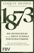 Cover: 1873 - Die Rothschilds und die erste globale Wirtschaftskrise - FinanzBuch Verlag