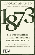 Cover: 1873 - Die Rothschilds und die erste globale Wirtschaftskrise - FinanzBuch Verlag