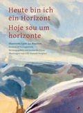 Cover: Heute bin ich ein Horizont / Hoje sou um horizonte - Hagebutte-Verlag