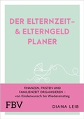 Cover: Der Elternzeit- & Elterngeldplaner - FinanzBuch Verlag
