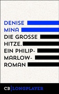 Cover: Die gro&szlig;e Hitze. Ein Philip-Marlowe-Roman - CulturBooks Verlag